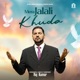 Mera Jalali Khuda Single
