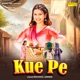Kue Pe Single