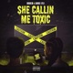 She Callin Me Toxic feat Lonnie Lyle Single