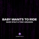 Baby Wants to Ride Single