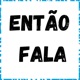 Então Fala Single