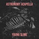 Astronomy Acapella Single