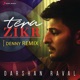 Tera Zikr Denny Remix Single