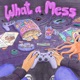 What a Mess EP
