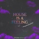 House is a Feeling Single
