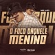 O Foco Daquele Menino Single
