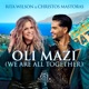 OLI MAZI We Are All Together Single