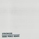 Stronger Jesse Perez Remix Single