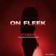On Fleek feat Giv3nchymaynee Single