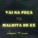 Vai na Peça Vs Maldita de Ex Single