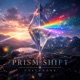 Prism Shift Single