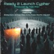 Ready 2 Launch Cypher feat Smokey Grams iEarn Fist Scotty Picasso Ice Cream Klique Single