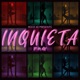 Inquieta Single