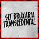 Set Bruxaria Transcedental feat Mc Danflin MC Reizin Mc Magrinho MC Japa Single