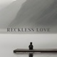 Reckless Love Single