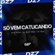 SÓ VEM CATUCANDO Single