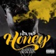 Honey feat Raheem DeVaughn Single