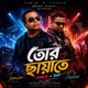 Tor Chayate feat Tamim Tusher Single