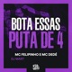 Bota Essas Puta de 4 Single
