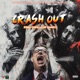 Crash Out Single