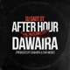 DAWAIRA AFTER HOUR THE MIXTAPE Single