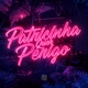 Patricinha quer Perigo Single