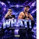 WHAT feat Yung Osk Single