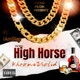 High Horse feat IAmSlap Single