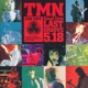 TMN final live LAST GROOVE 5 18