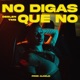 NO DIGAS QUE NO Single