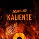 Kaliente Single