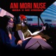 Ani Mori Nuse Single