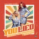 You Lied feat Sheebah Single
