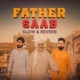 Father Saab Slow Reverb Single