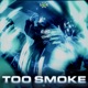 TOO SMOKE feat 025 Bombin Gaspari Single