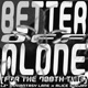 BETTER OFF ALONE FOR THE 700TH TIME feat Alice Deejay Phantasy Lane Single
