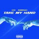 Take My Hand Single