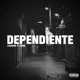 Dependiente feat URBE Single