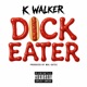 DIKK EATA feat K Walker Single