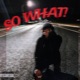 SO WHAT feat LEXIK Frio Gio Single