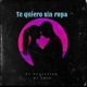 Te quiero sin ropa Single