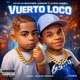 Vuerto Loco feat Chris Capell YIEYI Single