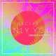 Only You Remixes EP
