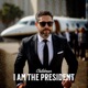 I Am the President Single