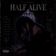 HALF ALIVE