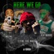 Here We Go feat Kai Bandz ClydeTheMack Single