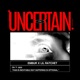 UNCERTAIN feat LilRaTchet Single