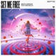 Set Me Free feat Sam Welch Single