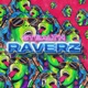 Raverz Single