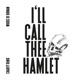 I ll Call Thee Hamlet Charity Remix Single